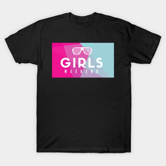 Girls Weekend Retro Neon T-Shirt by ballhard